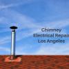 Chimney Electrical Repair Los Angeles - Los Angeles Business Directory