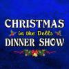 Christmas In The Dells Dinner Show