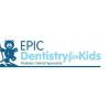 Epic Dentistry for Kids