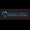 Smiles Only Sedation Dental and Implant Center